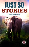 Just So Stories Rudyard Kipling