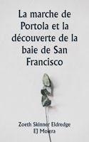 marche de Portola et la découverte de la baie de San Francisco