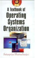 A Textbook of Operating Systems Organization