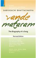 Vande Mataram: The Biography of a Song: The Biography of a Song