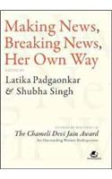 Making News, Breaking News, Her Own Way
