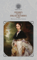 Passages from the English Notebooks, Volume 1: (Throne Classics)