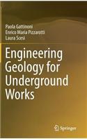 Engineering Geology for Underground Works
