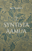 7 Syntistä Aamua