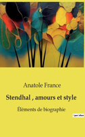 Stendhal, amours et style