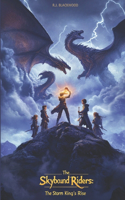 The Skybound Riders: The Storm King's Rise: A Dragon Adventure