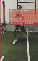 Blood Flow Restriction Exercise