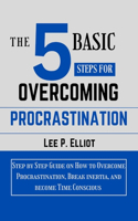 5 Basic Steps for Overcoming Procrastination