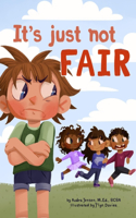 It's Just Not Fair!