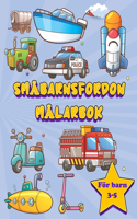 Småbarnsfordon Målarbok