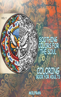 Soothing colors for the soul Coloring Book for Adults: with mantras to relieve anxiety Meditation animal mandala stress relief With color reference.