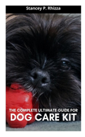 Complete Ultimate Guide for Dog Care Kit