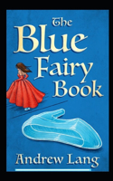 Blue fairy Book: Illustrated Edition