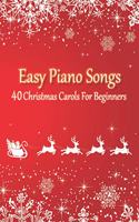 Easy Piano Songs - 40 Christmas Carols For Beginners