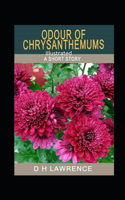 Odour of Chrysanthemums Illustrated