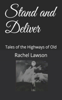 Stand and Deliver: Tales of the Highways of Old