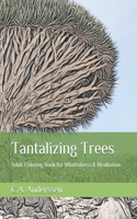 Tantalizing Trees: Adult Coloring Book for Mindfulness & Meditation(4 Nature Coloring Books)
