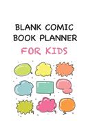 Blank Comic Book Planner For Kids
