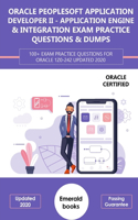 Oracle (1z0-242) PeopleSoft Application Developer II - Application Engine & Integration Exam Practice Questions & Dumps: 100+ Exam practice questions for Oracle 1Z0-242 Updated 2020