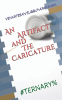 Artifact and The Caricature