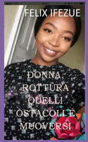 Donna, Rottura Quelli Ostacoli E Muoversi