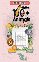 Haw to draw My first +100 animals for kids: A Fun and Simple Step-by-Step Drawing and Activity Book for Kids to Learn to Draw