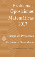 Problemas resueltos de Oposiciones de Matemáticas año 2017