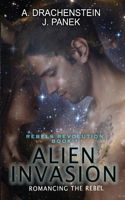 Alien Invasion: Romancing The Rebel