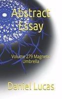 Abstract Essay: Volume 279 Magnetic Umbrella(Abstract Essay)