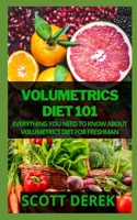 Volumetrics Diet 101: Everything You Need To Know About Volumetrics Diet For Freshman