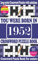 You Were Born in 1952: Crossword Puzzle Book: Crossword Games for Puzzle Fans & Exciting Crossword Puzzle Book for Adults With Solution