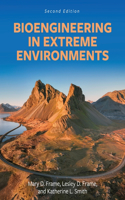 Bioengineering in Extreme Environments: (Safety Reports Series)
