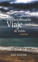 Extraordinario Viaje de Pablo. Loverot