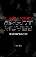 Dumb Money, Smart Moves