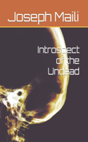 Introspect of the Undead
