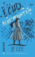 Echo of the Blue Mountain: (4 Tales of the Swordsman)