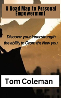 Road Map to Personal Empowerment