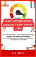 Lebenskompetenzen, die jedes Tween kennen sollte