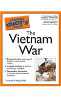 The Complete Idiot's Guide to the Vietnam War