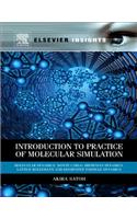 Introduction to Practice of Molecular Simulation: Molecular Dynamics, Monte Carlo, Brownian Dynamics, Lattice Boltzmann, Dissipative Particle Dynamics(Elsevier Insights)