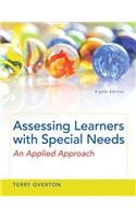 Assessing Learners with Special Needs: An Applied Approach -- Enhanced Pearson Etext