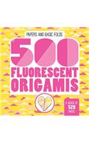 500 Fluorescent Origamis