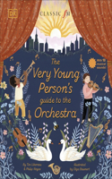 The Very Young Person's Guide to the Orchestra