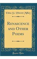 Renascence and Other Poems (Classic Reprint)