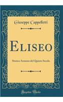 Eliseo: Storico Armeno del Quinto Secolo (Classic Reprint)