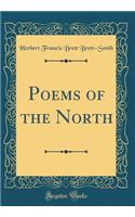 Poems of the North (Classic Reprint)