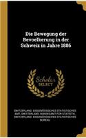 Die Bewegung Der Bevoelkerung in Der Schweiz in Jahre 1886