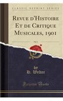 Revue d'Histoire Et de Critique Musicales, 1901, Vol. 1 (Classic Reprint)