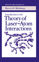 Introduction to the Theory of Laser-Atom Interactions: (Physics of Atoms and Molecules)