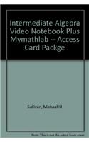 Intermediate Algebra Video Notebook Plus Mylab Math -- Access Card Packge